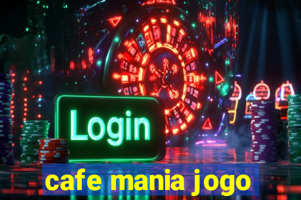 cafe mania jogo